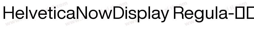 HelveticaNowDisplay Regula字体转换